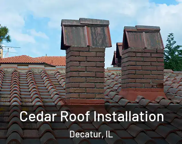  Cedar Roof Installation Decatur, IL