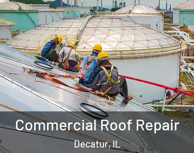  Commercial Roof Repair Decatur, IL