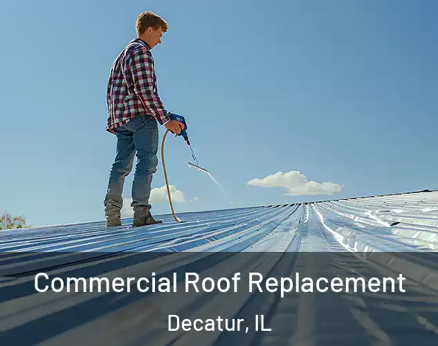  Commercial Roof Replacement Decatur, IL
