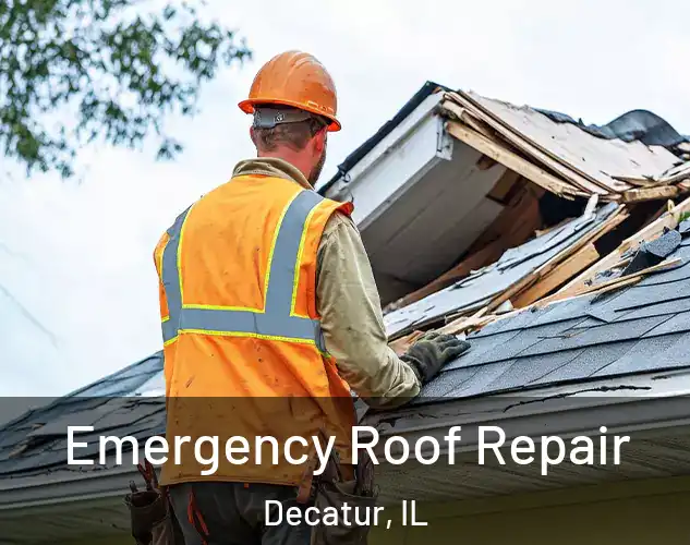  Emergency Roof Repair Decatur, IL