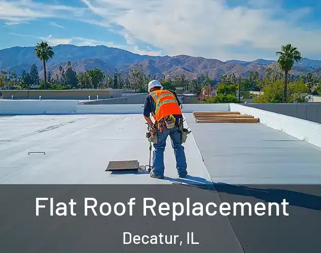  Flat Roof Replacement Decatur, IL