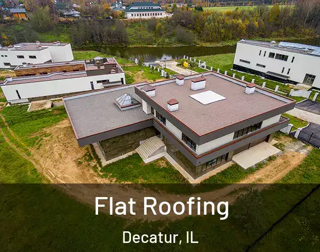  Flat Roofing Decatur, IL