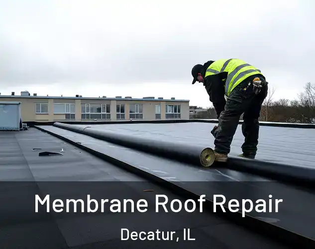  Membrane Roof Repair Decatur, IL
