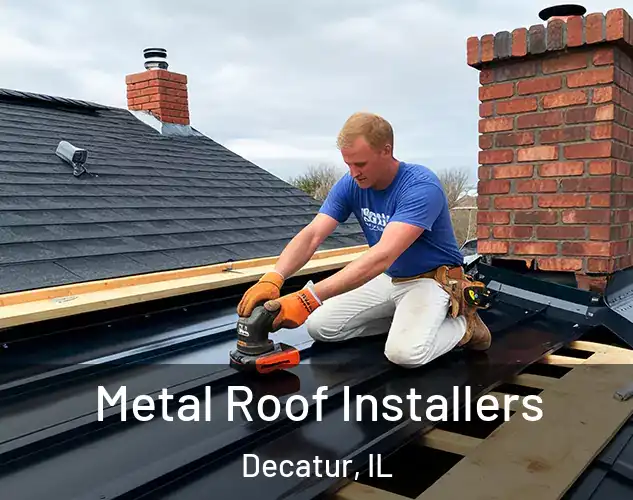  Metal Roof Installers Decatur, IL