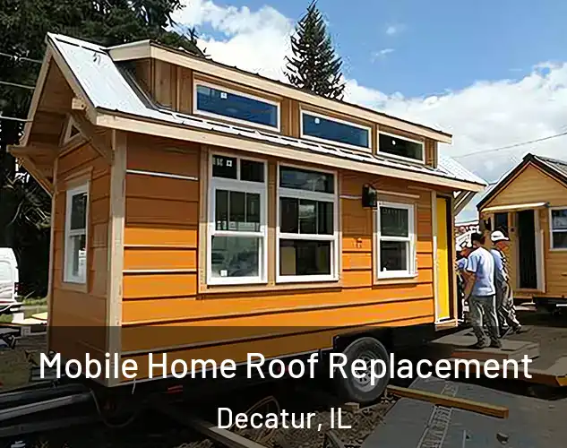 Mobile Home Roof Replacement Decatur, IL