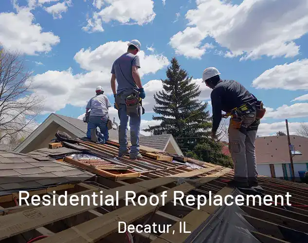  Residential Roof Replacement Decatur, IL