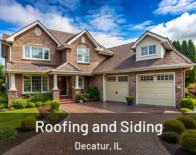  Roofing and Siding Decatur, IL