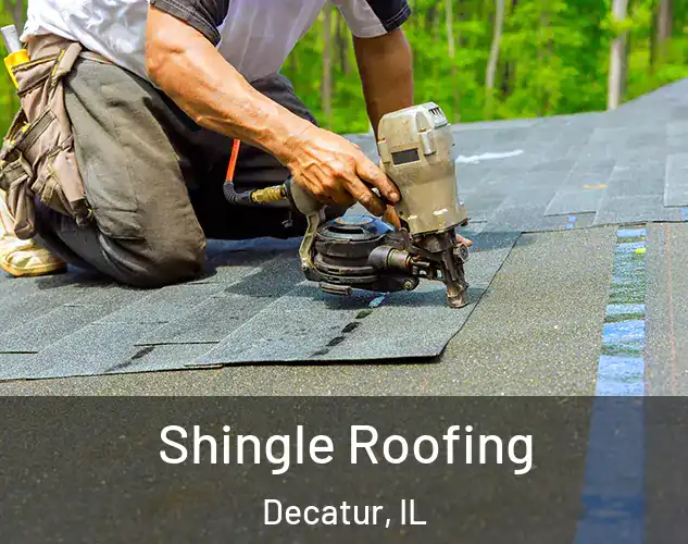  Shingle Roofing Decatur, IL
