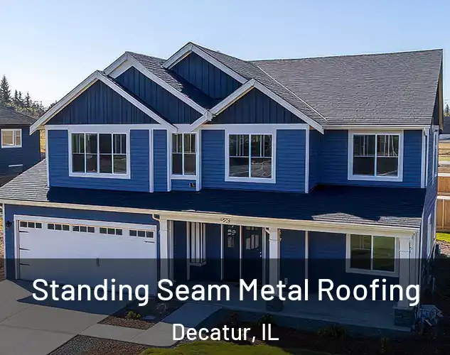  Standing Seam Metal Roofing Decatur, IL