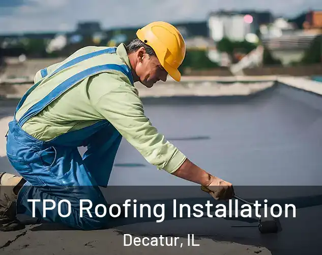  TPO Roofing Installation Decatur, IL